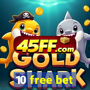 10 free bet